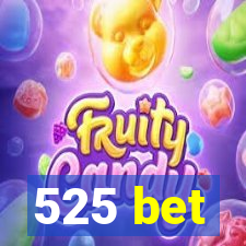 525 bet